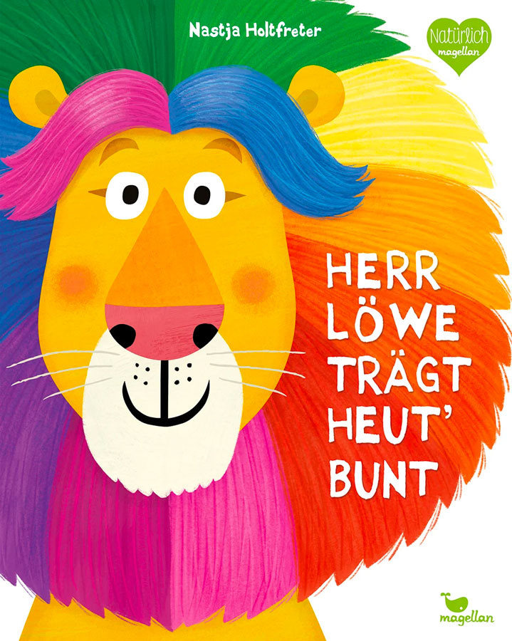 Nastja Holtfreter - Herr Löwe trägt heut bunt