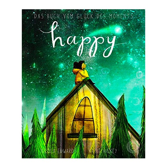 Kinderbuch - Happy - Das Buch vom Glück des Moments